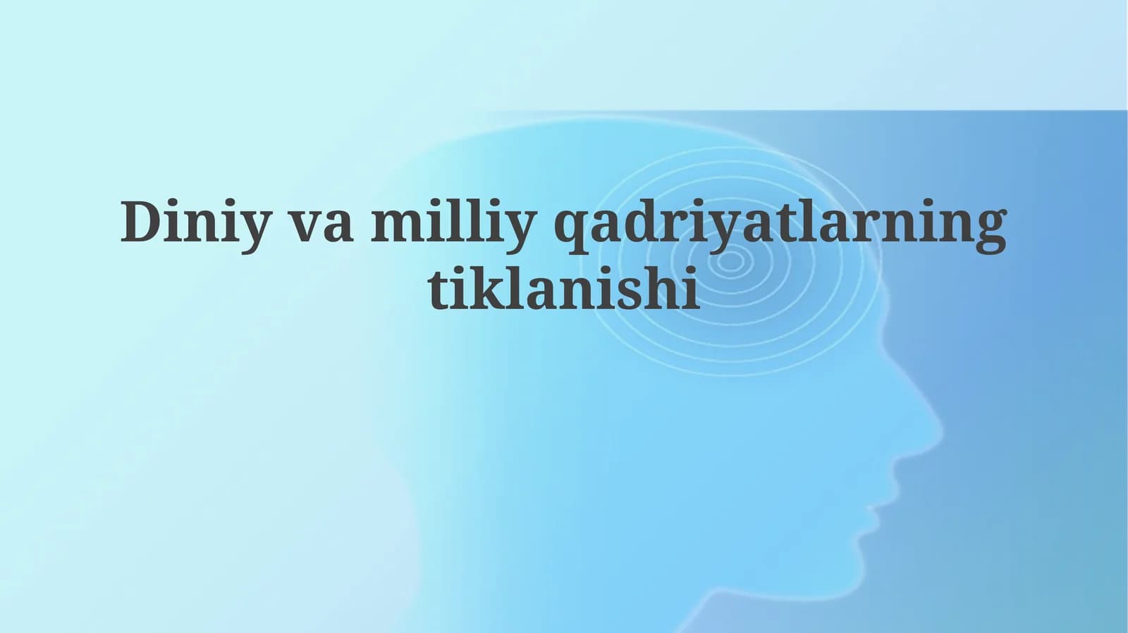 Diniy va milliy qadriyatlarning tiklanishi