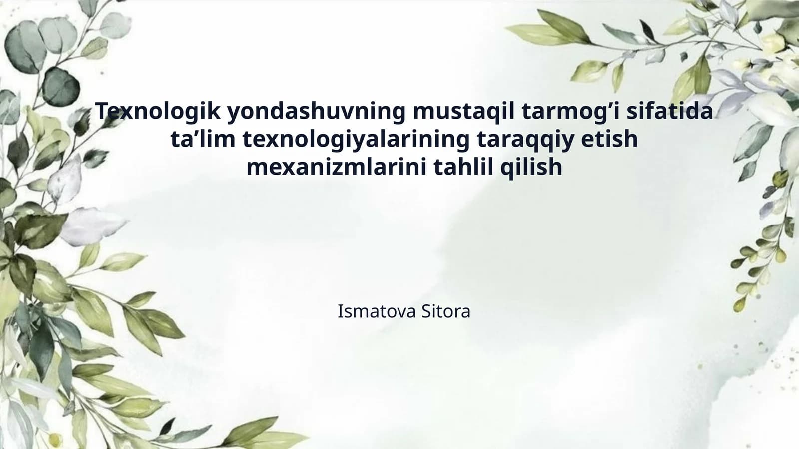 Texnologik yondashuvning mustaqil tarmog’i sifatida ta’lim texnologiyalarining taraqqiy etish mexanizmlarini tahlil qilish
