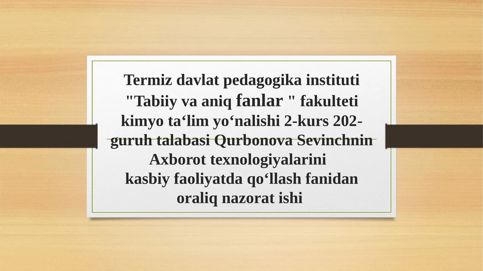 Axborot texnologiyalarinik asbiy faoliyatda qo‘llash fanidan oraliq nazorat ishi