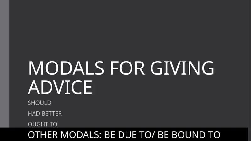 MODALS FOR GIVING ADVICE