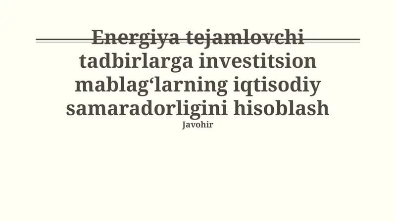 Energiya tejovchi tadbirlarga investitsiya fondlarining iqtisodiy samaradorligini hisoblash