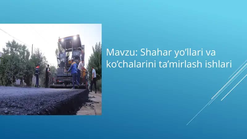 Shahar yo’llari va ko’chalarini ta’mirlash ishlari