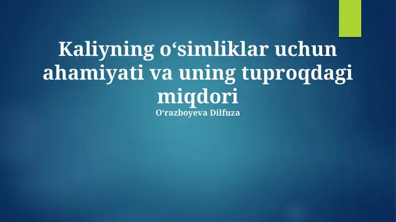Kaliyning oʻsimliklar uchun ahamiyati va uning tuproqdagi miqdori