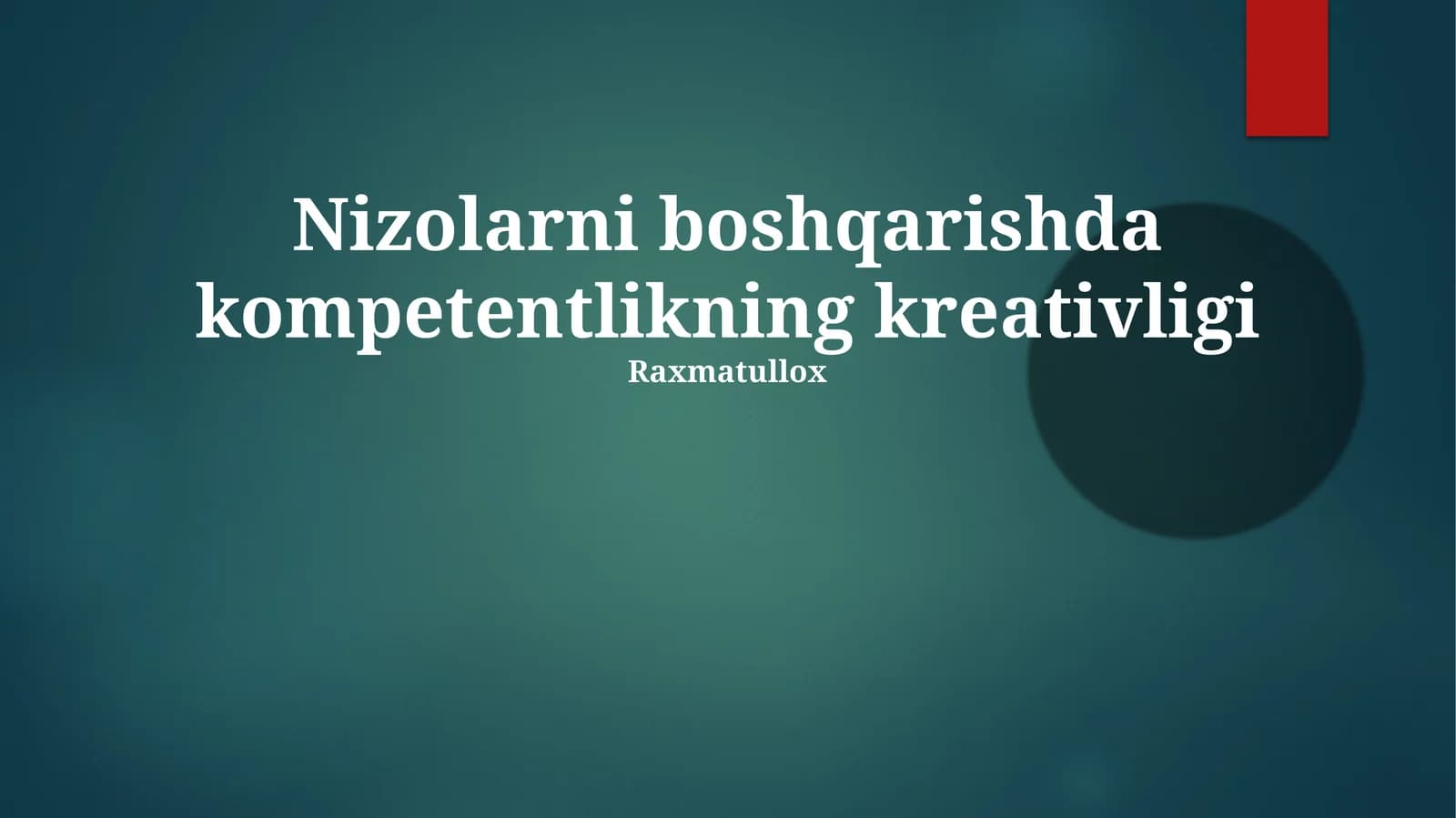 Nizolarni boshqarishda kompetentlikning kreativligi