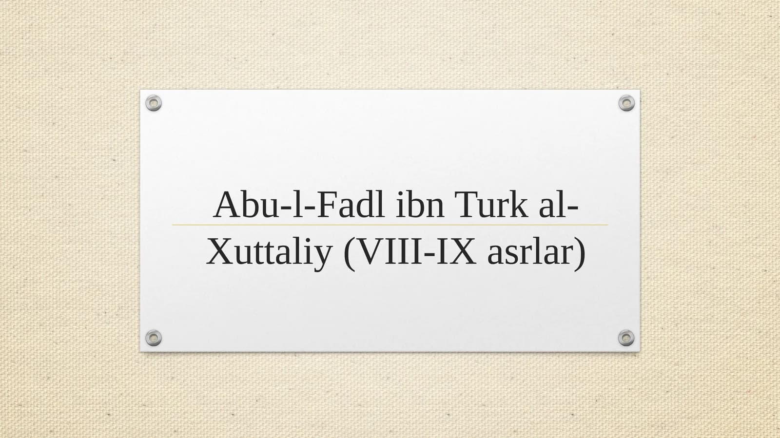 Abu-l-Fadl ibn Turk al-Xuttaliy (VIII-IX asrlar)