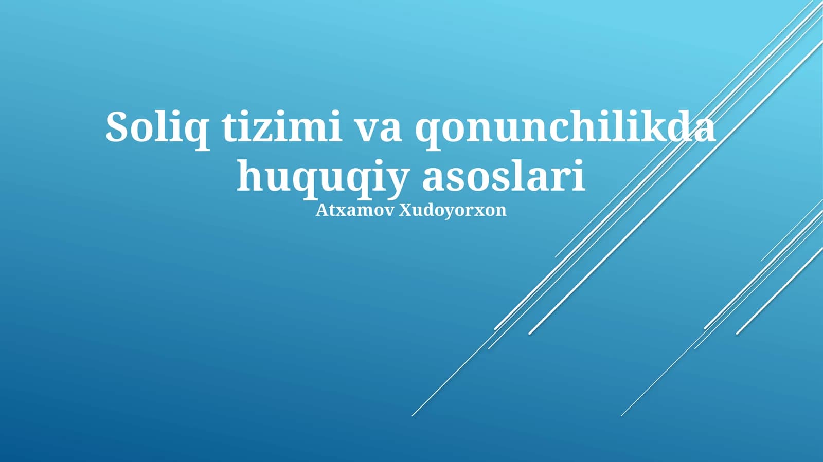 Soliq tizimi va qonunchilikda huquqiy asoslari