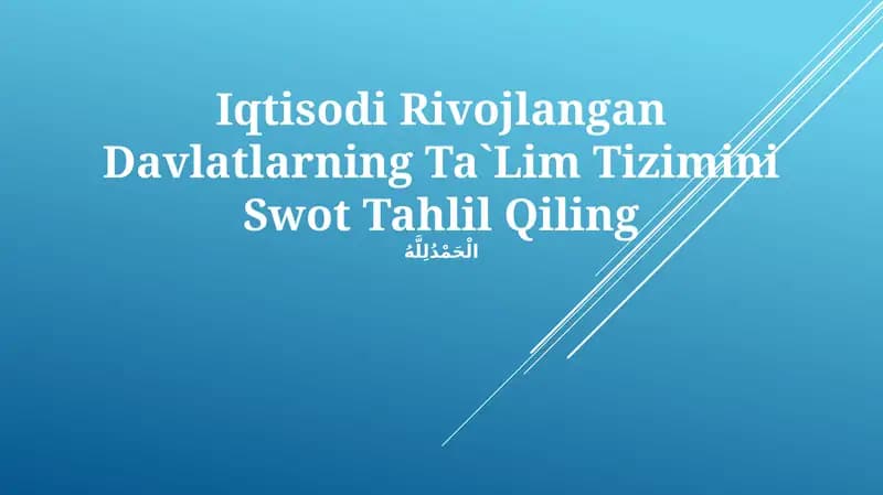 Iqtisodi Rivojlangan Davlatlarning Ta`Lim Tizimini Swot Tahlil Qiling