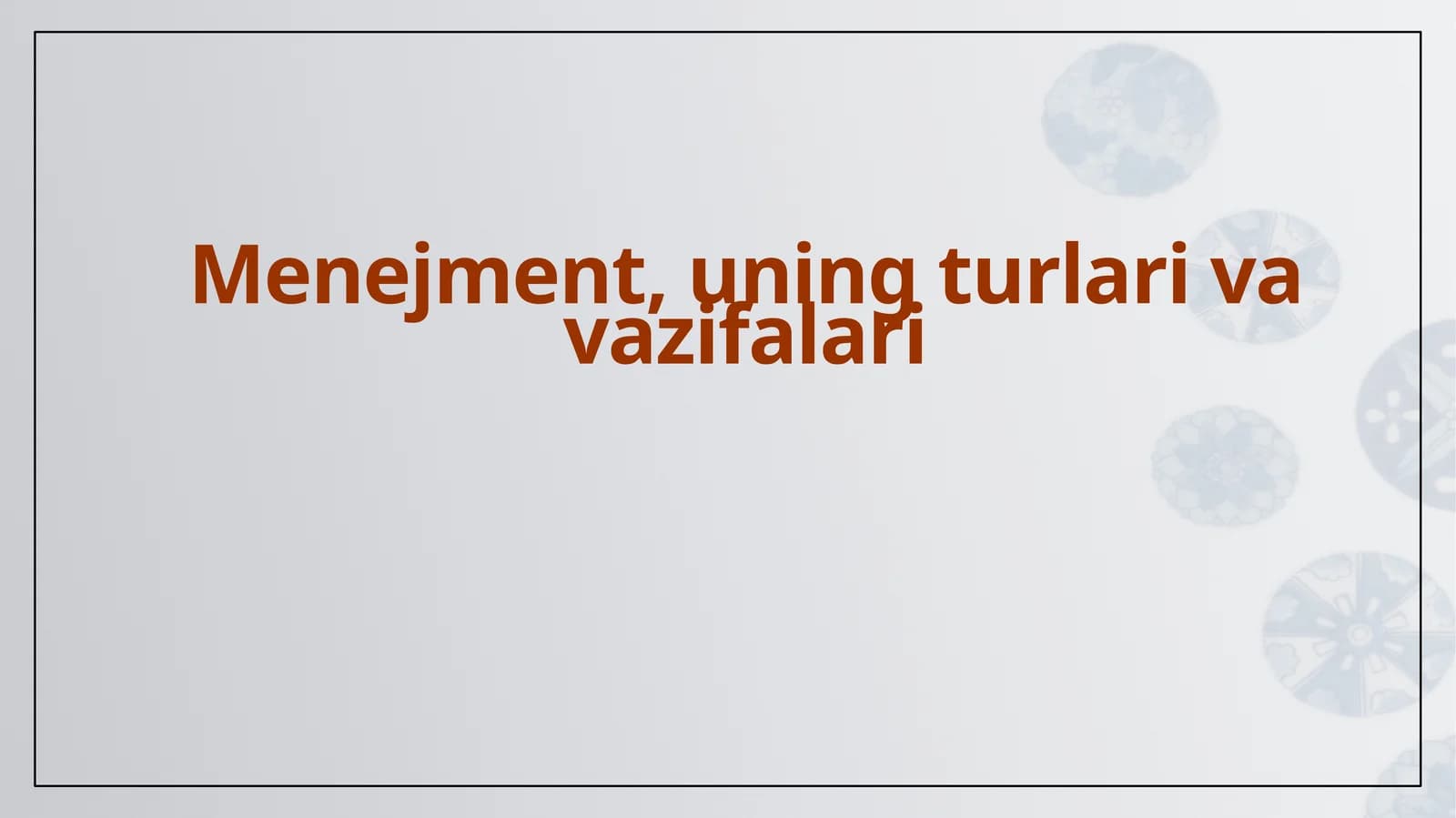 Menejment, uning turlari va vazifalari