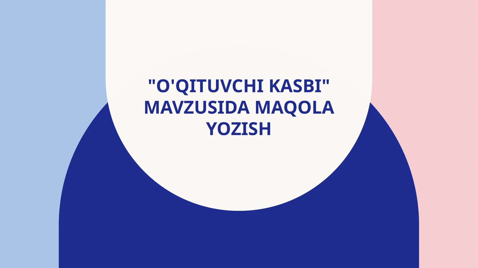 O'qituvchi kasbi mavzusida maqola yozish