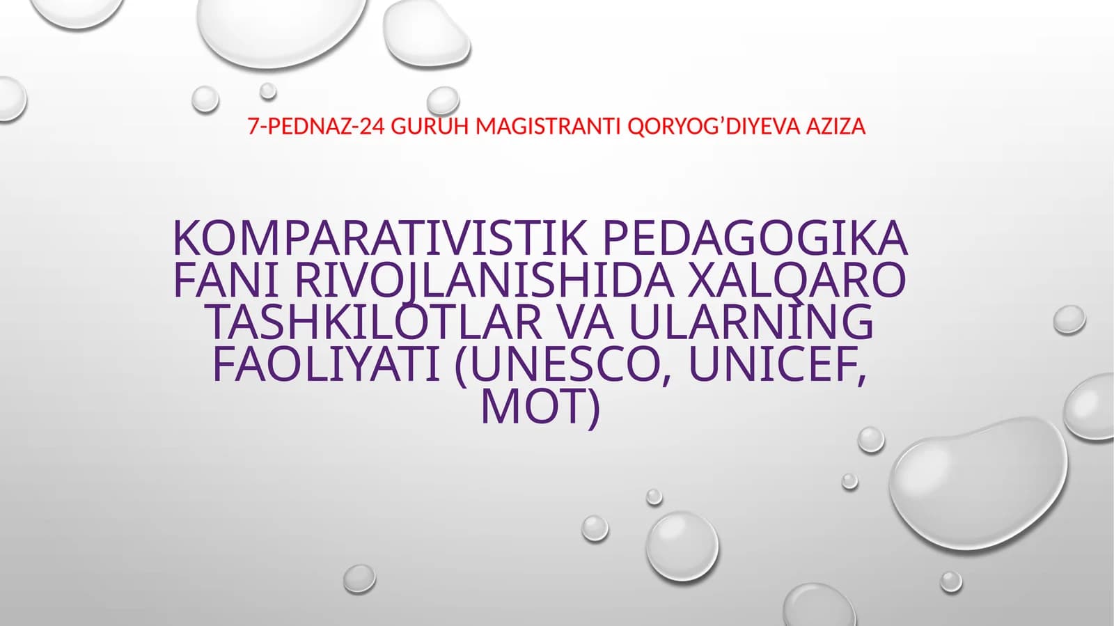 Komparativistik pedagogika fani rivojlanishida xalqaro tashkilotlar va ularning faoliyati (UNESCO, UNICEF, MOT)
