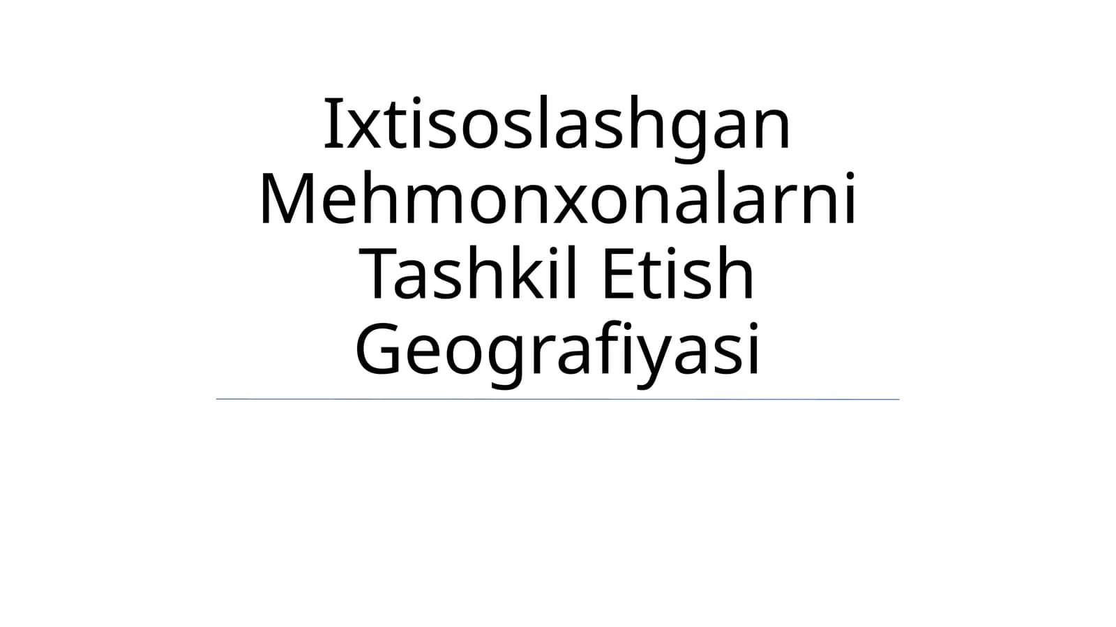 Ixtisoslashgan Mehmonxonalarni Tashkil Etish Geografiyasi