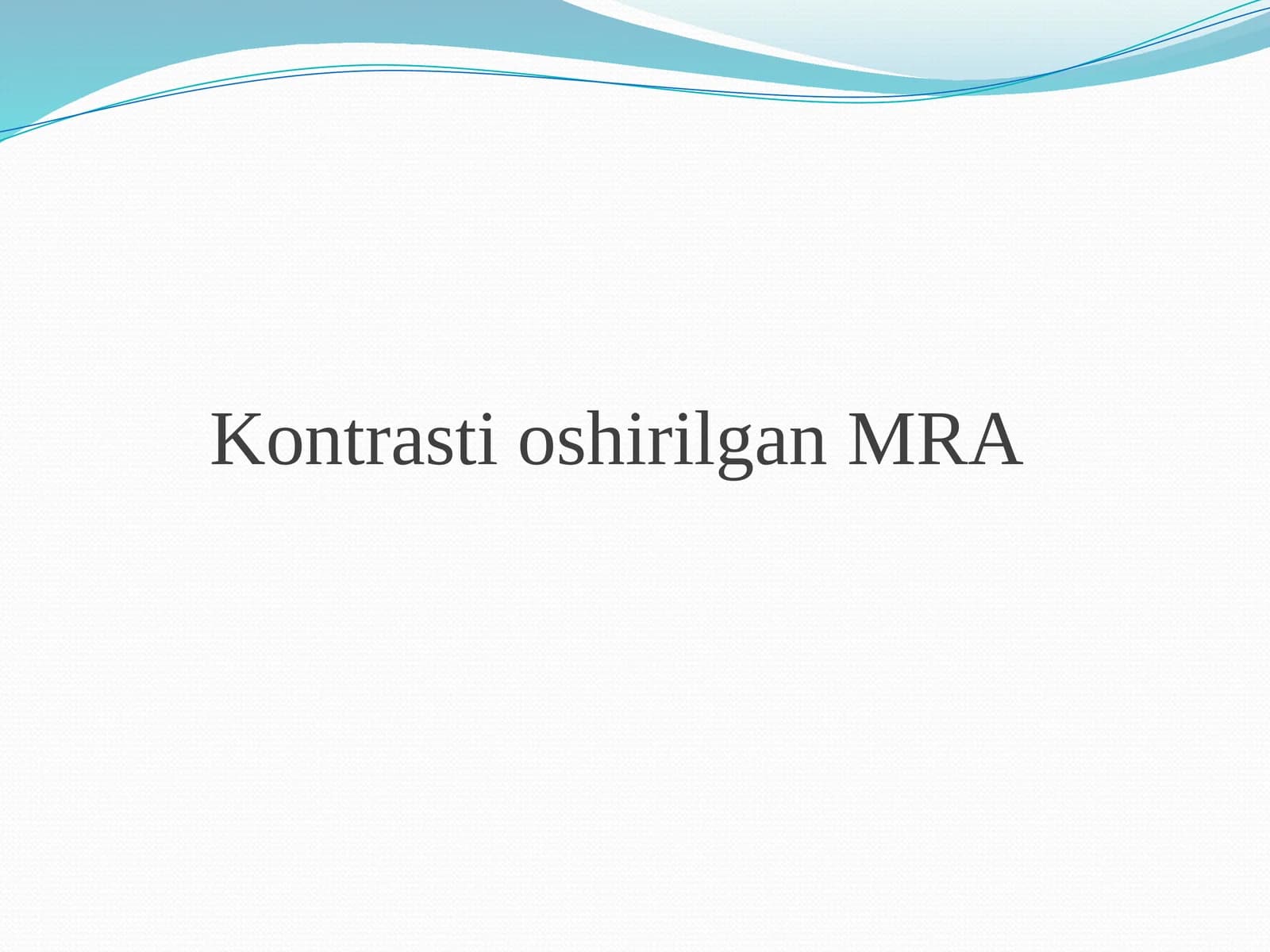Kontrasti oshirilgan MRA