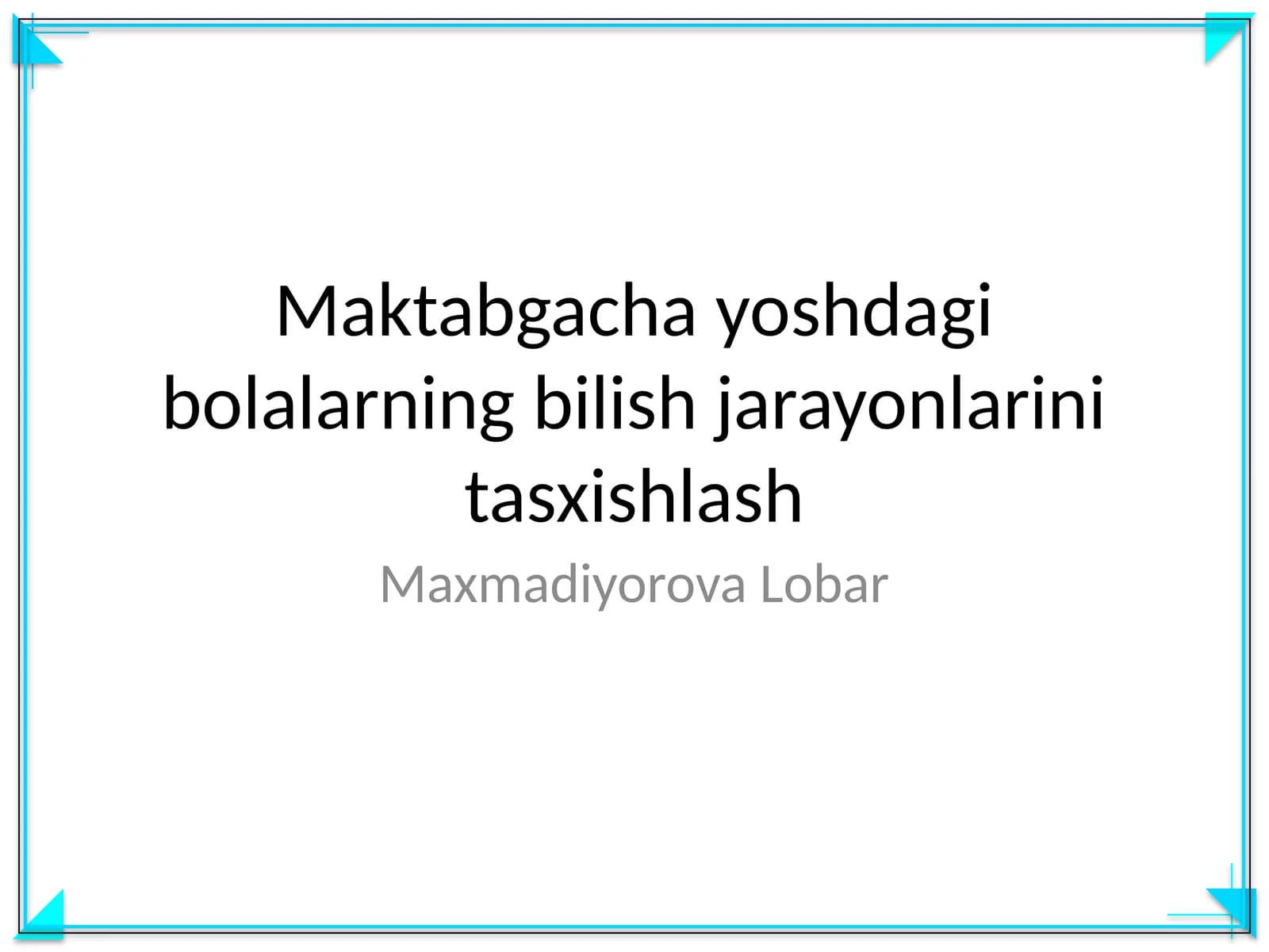 Maktabgacha yoshdagi bolalarning bilish jarayonlarini tasxishlash