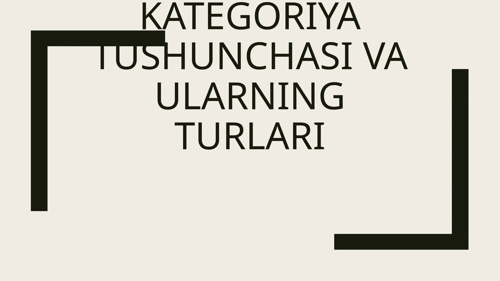 Kategoriya tushunchasi va ularning turlari