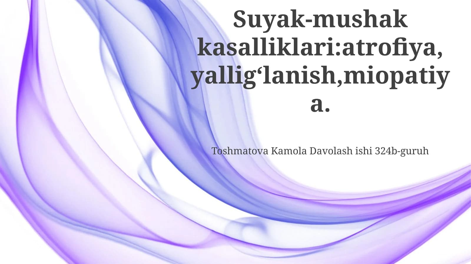 Mushak-skelet kasalliklari: Atrofiya, Yallig'lanish, Miopatiya - Umumiy ma'lumot