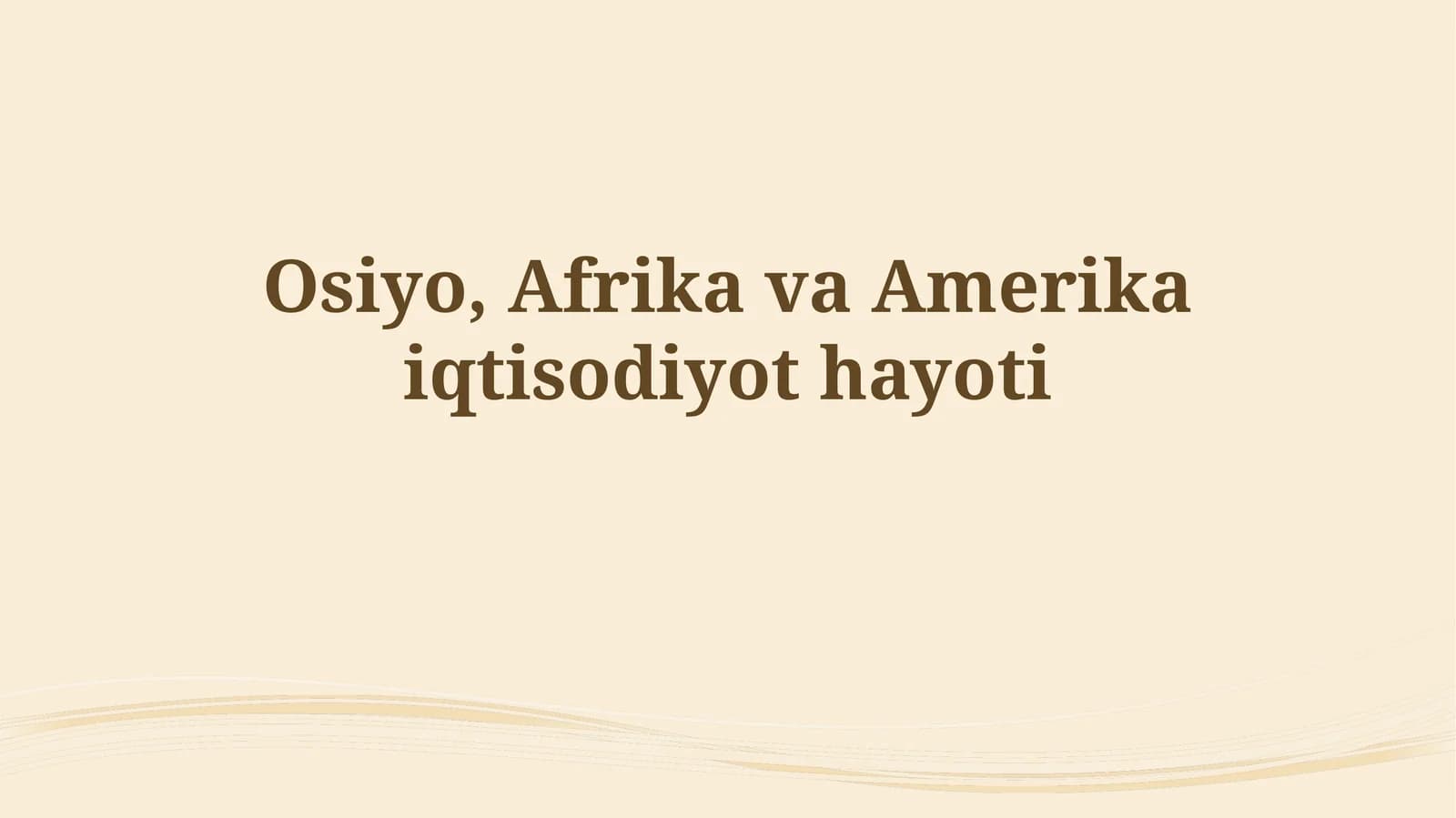 Osiyo, Afrika va Amerika iqtisodiyot hayoti