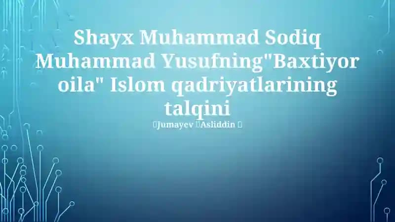 "Baxtiyor oila" Islom qadriyatlarining talqini