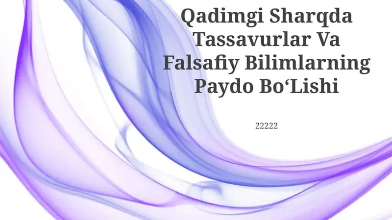 Qadimgi Sharqda Tassavurlar Va Falsafiy Bilimlarning Paydo BoʻLishi