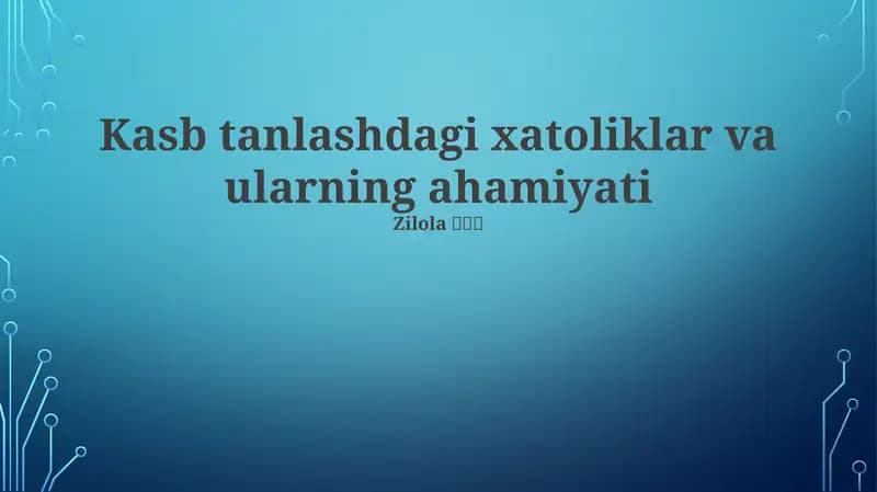 Kasb tanlashdagi xatoliklar va ularning ahamiyati