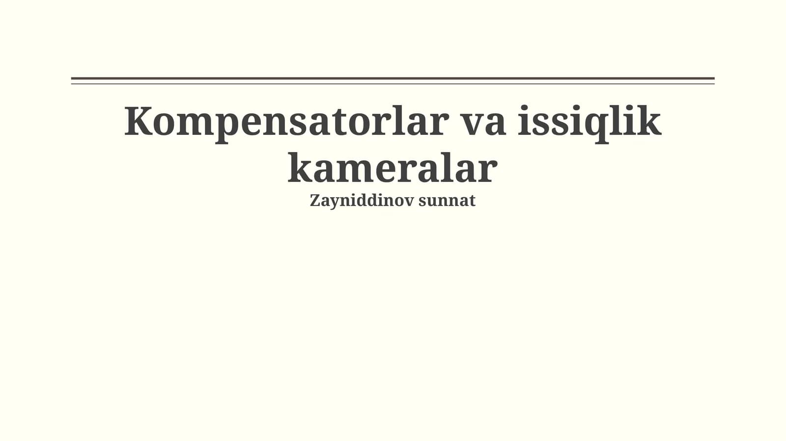 Kompensatorlar va issiqlik kameralar