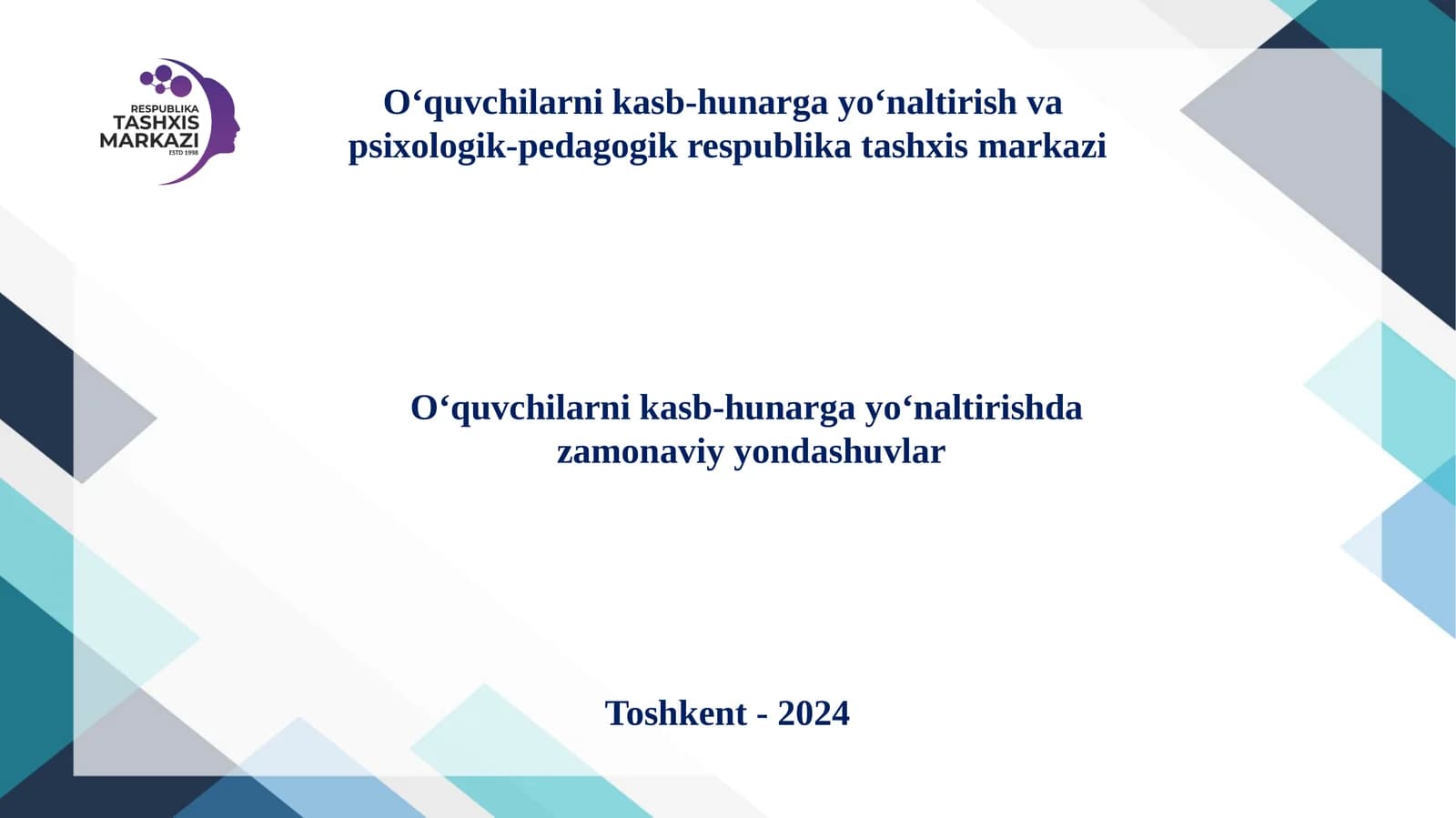 Oʻquvchilarnikasb-hunargayoʻnaltirishvapsixologik-pedagogikrespublikatashxismarkazi