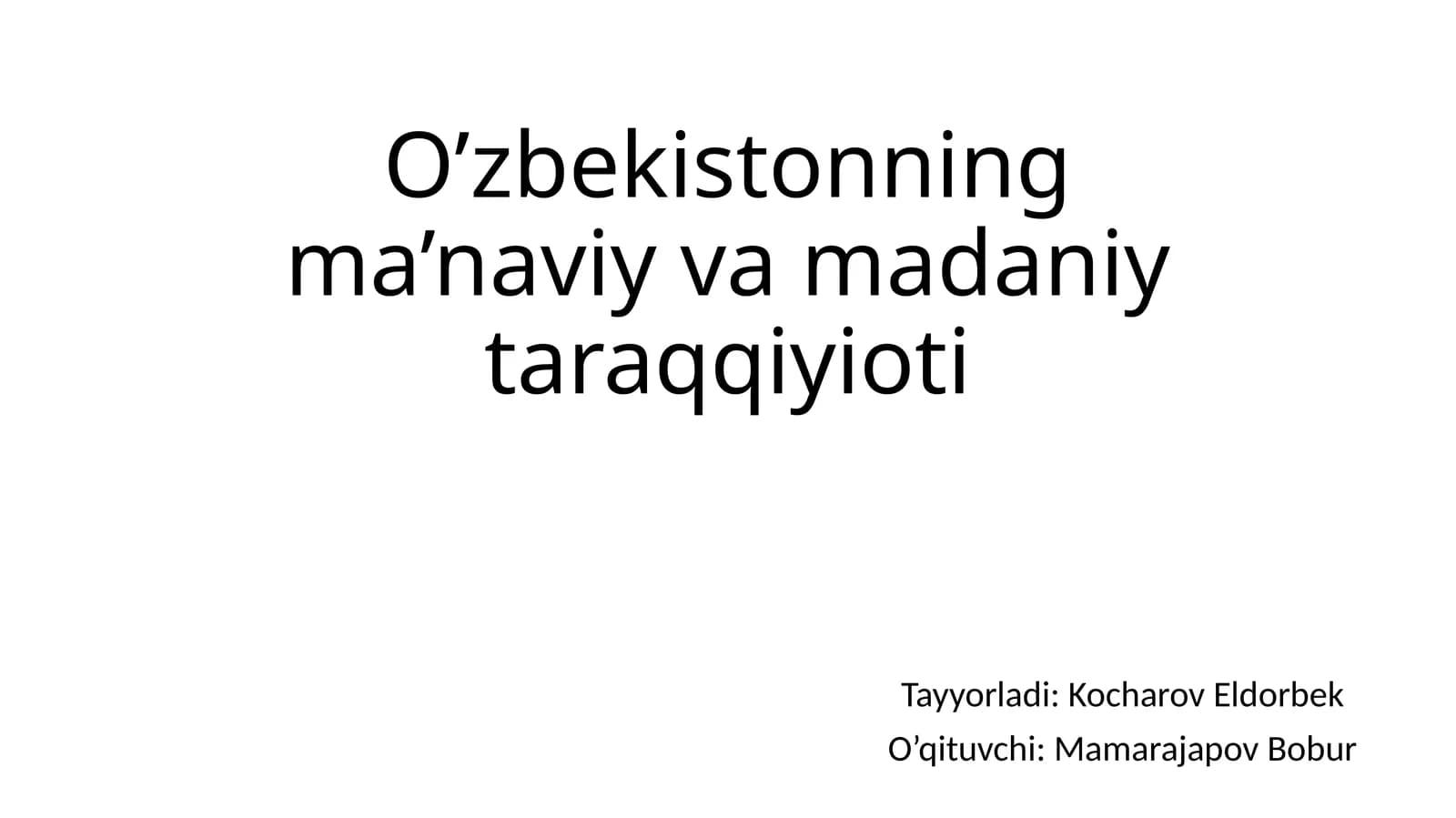 O’zbekistonning ma’naviy va madaniy taraqqiyoti test