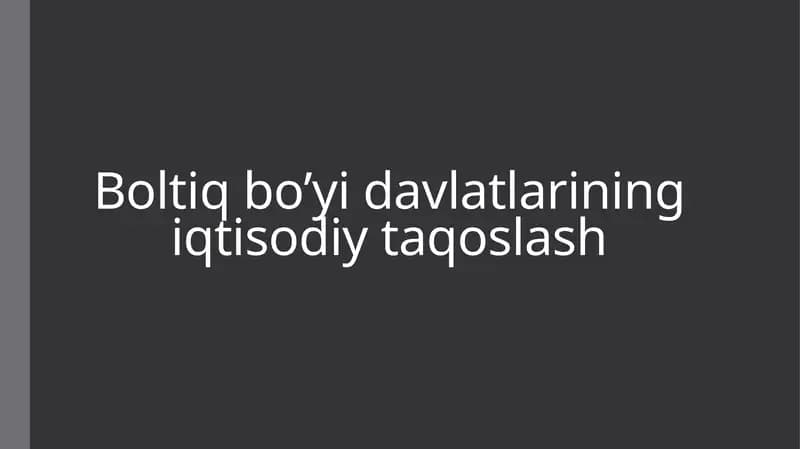 Boltiq bo’yi davlatlarining iqtisodiy taqoslash