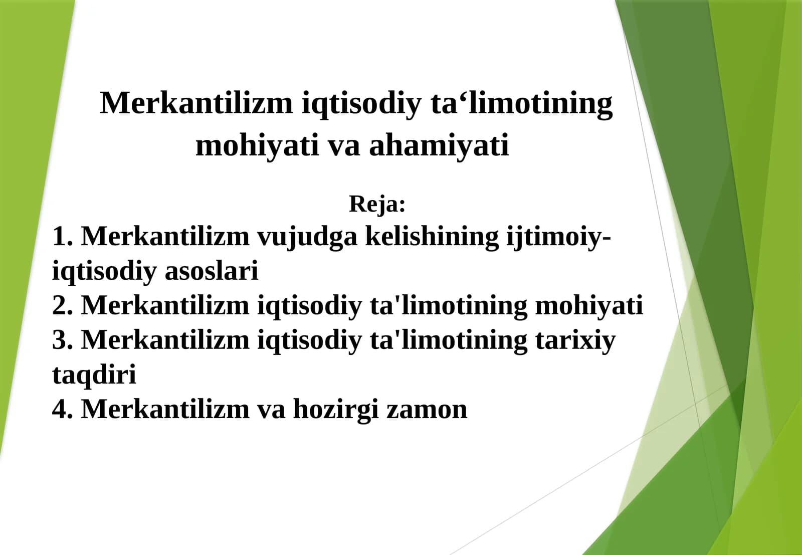Merkantilizm iqtisodiy ta‘limotining mohiyati