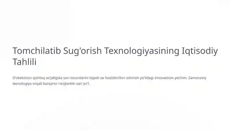 Tomchilatib Sug'orish Texnologiyasining Iqtisodiy Tahlili
