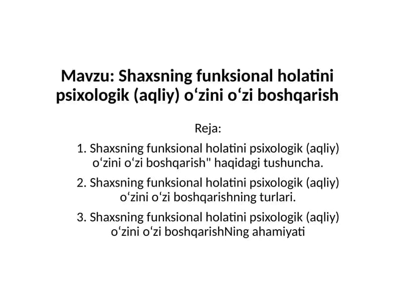 Shaxsning funksional holatini psixologik (aqliy) o‘zini o‘zi boshqarish