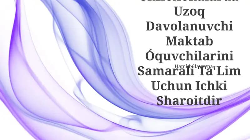 Uzoq Davolanuvchi Maktab Óquvchilarini Samarali Ta'lim Uchun Ichki Sharoitlar