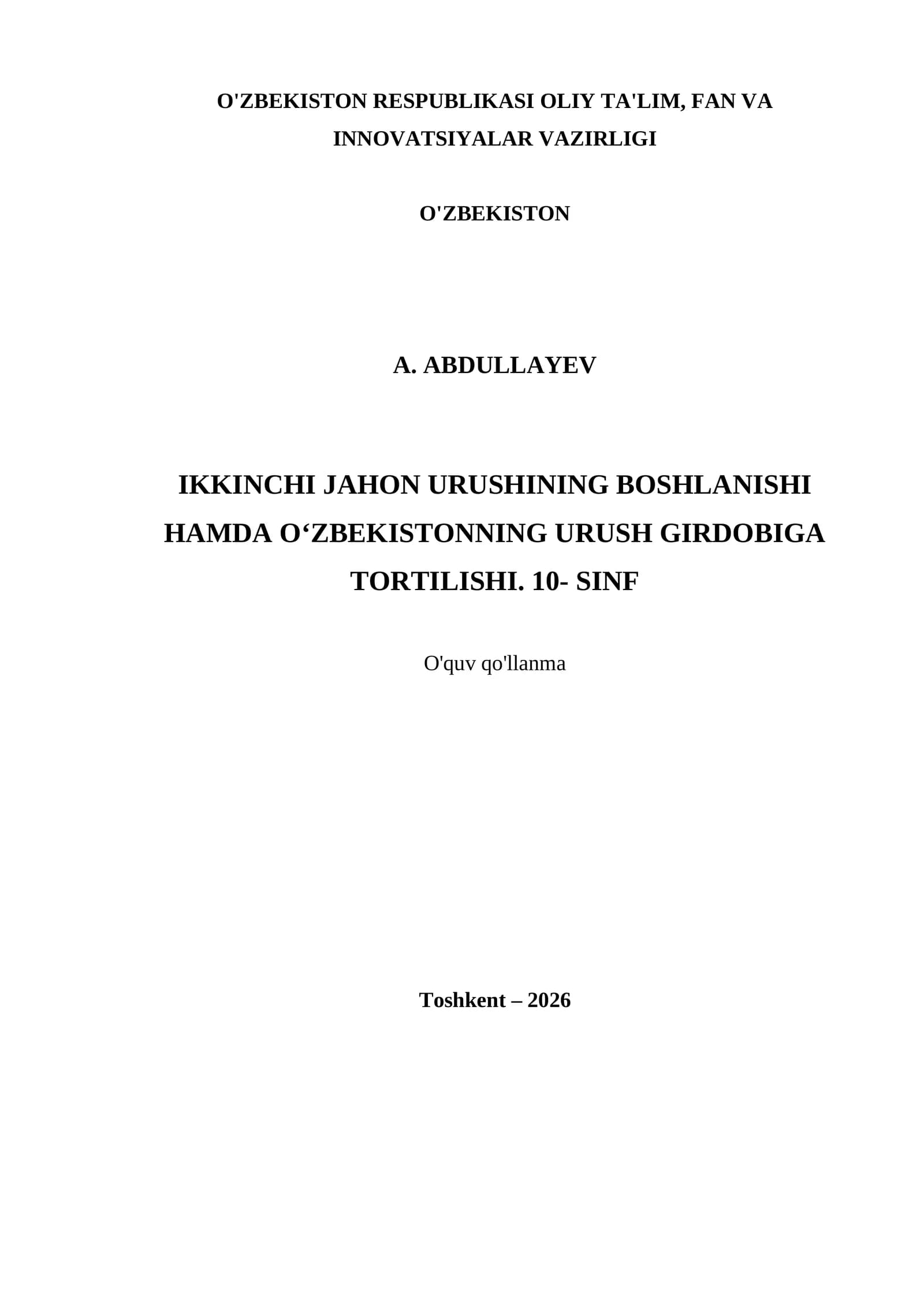 IKKINCHI JAHON URUSHINING BOSHLANISHI HAMDA O‘ZBEKISTONNING URUSH GIRDOBIGA TORTILISHI. 10- SINF