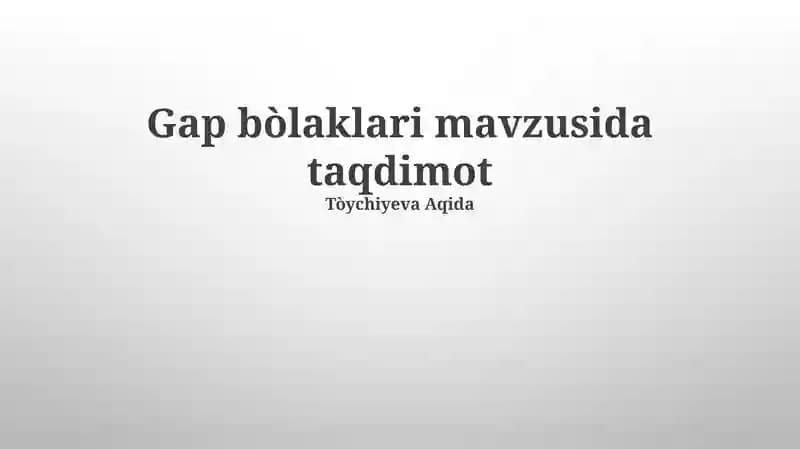 Gap bòlaklari mavzusida taqdimot