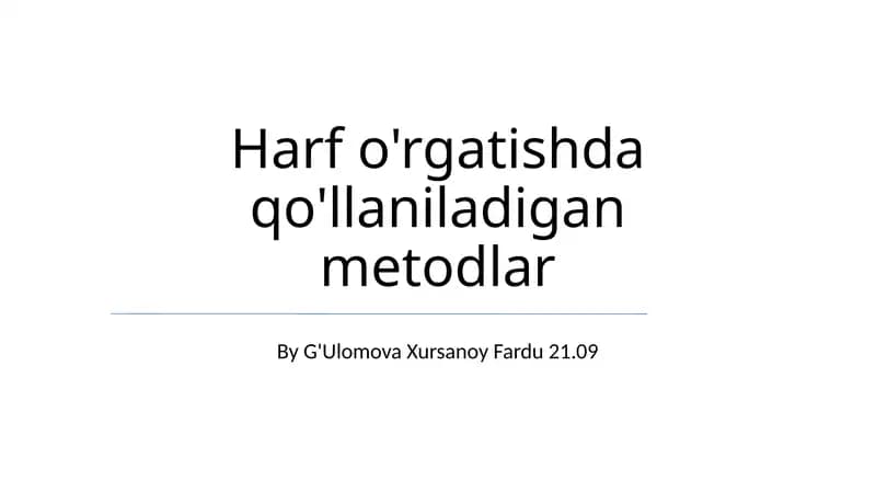 Harf o'rgatishda qo'llaniladigan metodlar
