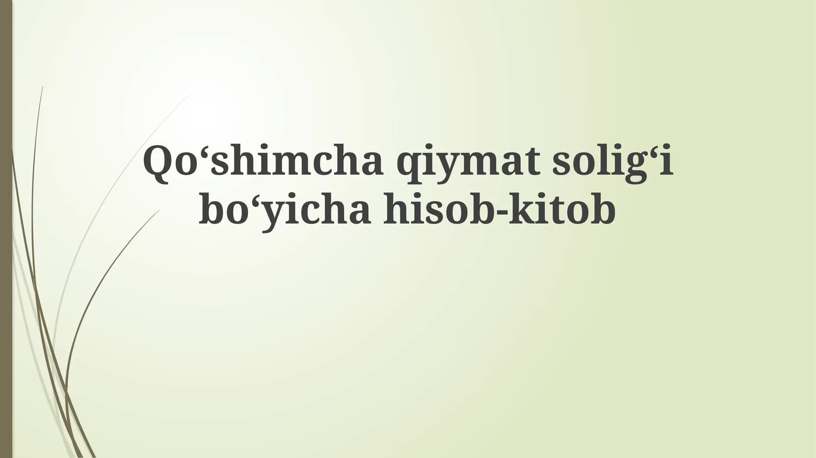 Qo‘shimcha qiymat solig‘i bo‘yicha hisob-kitob