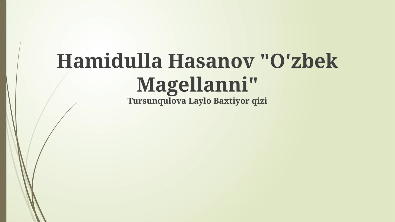 Hamidulla Hasanov "O'zbek Magellanni"
