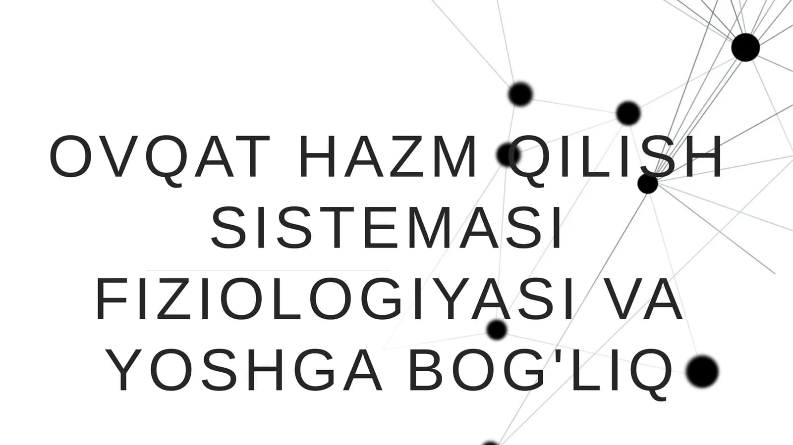 OVQAT HAZM QILISH SISTEMASI FIZIOLOGIYASI VA YOSHGA BOG'LIQ