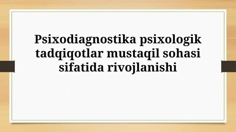 Psixodiagnostika psixologik tadqiqotlar mustaqil sohasisifatidarivojlanishi