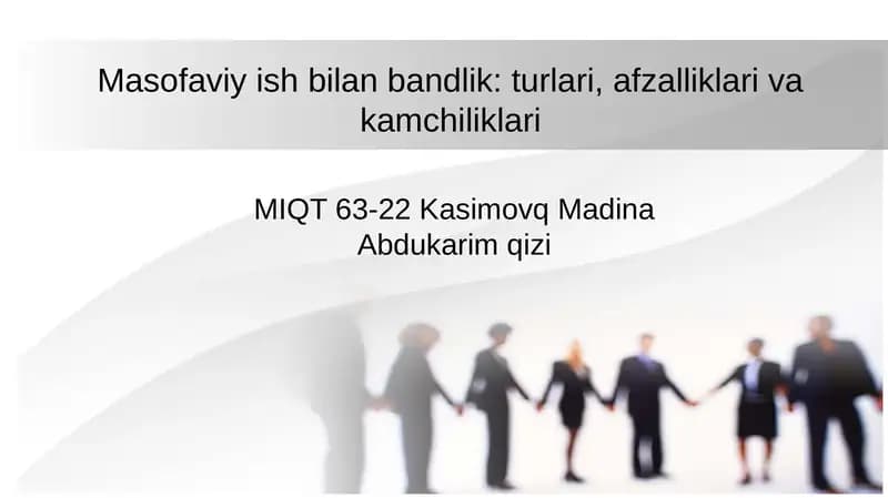 Masofaviy ish bilan bandlik: turlari, afzalliklari va kamchiliklari