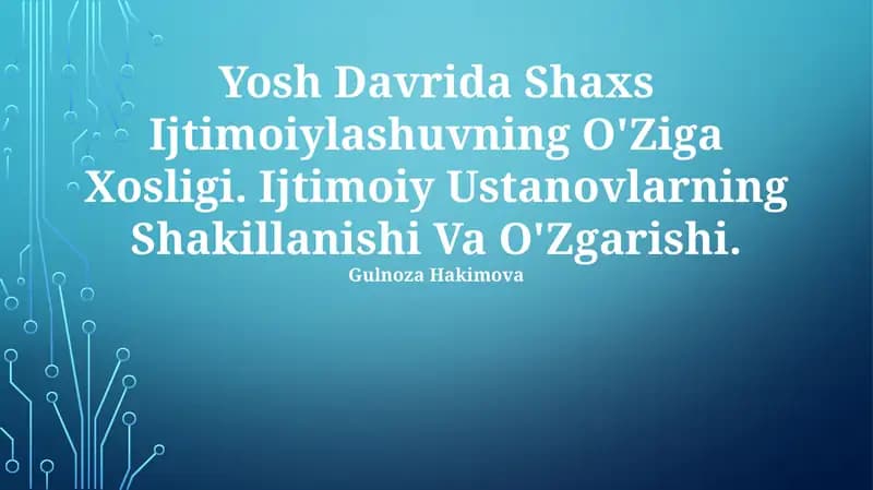 Yosh Davrida Shaxs Ijtimoiylashuvning O'Ziga Xosligi