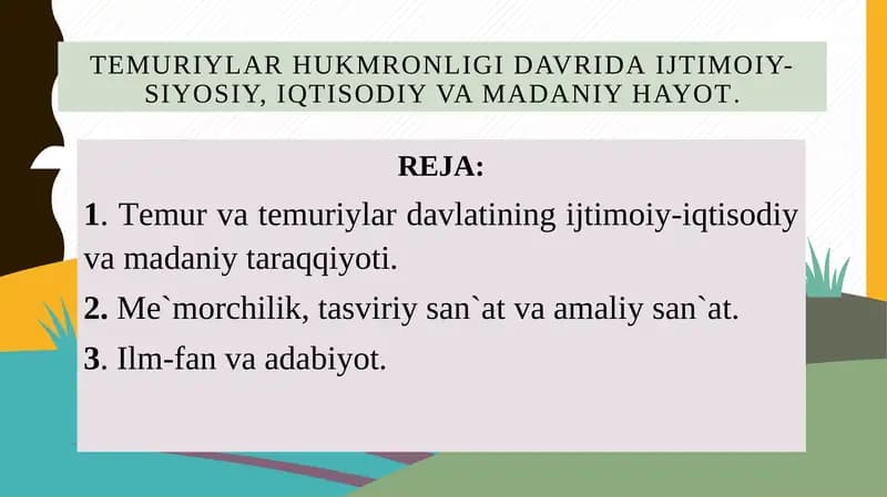 Temuriylar hukmronligi davrida Ijtimoiy-siyosiy, iqtisodiy va madaniy hayot.