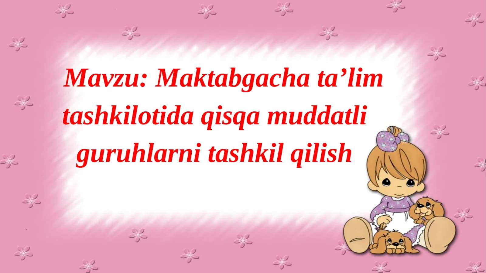 Maktabgacha ta’lim tashkilotida qisqa muddatli guruhlarni tashkil qilish