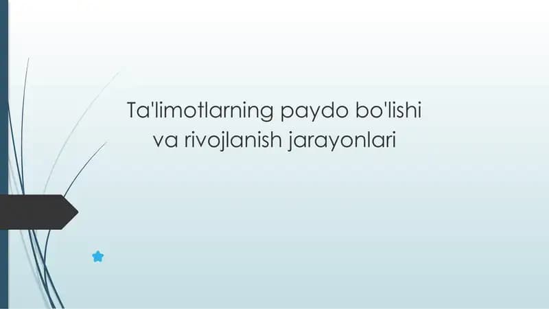 Ta'limotlarning paydo bo'lishi inson tafakkurining rivojlanishi bilan bog'liq
