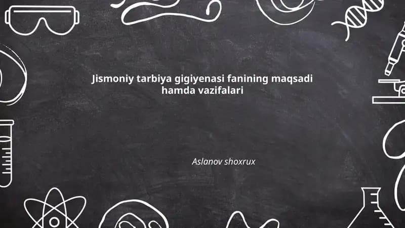 Jismoniy tarbiya gigiyenasi fanining maqsadi hamda vazifalari