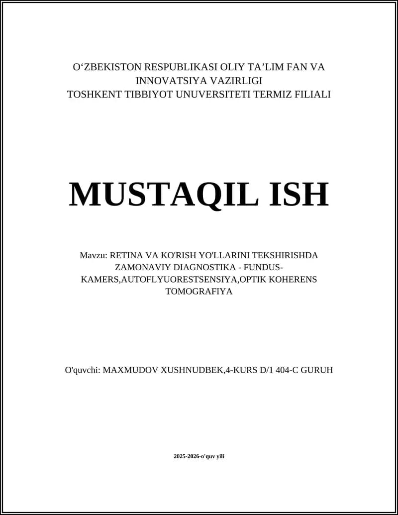 RETINA VA KO'RISH YO'LLARINI TEKSHIRISHDA ZAMONAVIY DIAGNOSTIKA - FUNDUS-KAMERS,AUTOFLYUORESTSENSIYA,OPTIK KOHERENS TOMOGRAFIYA