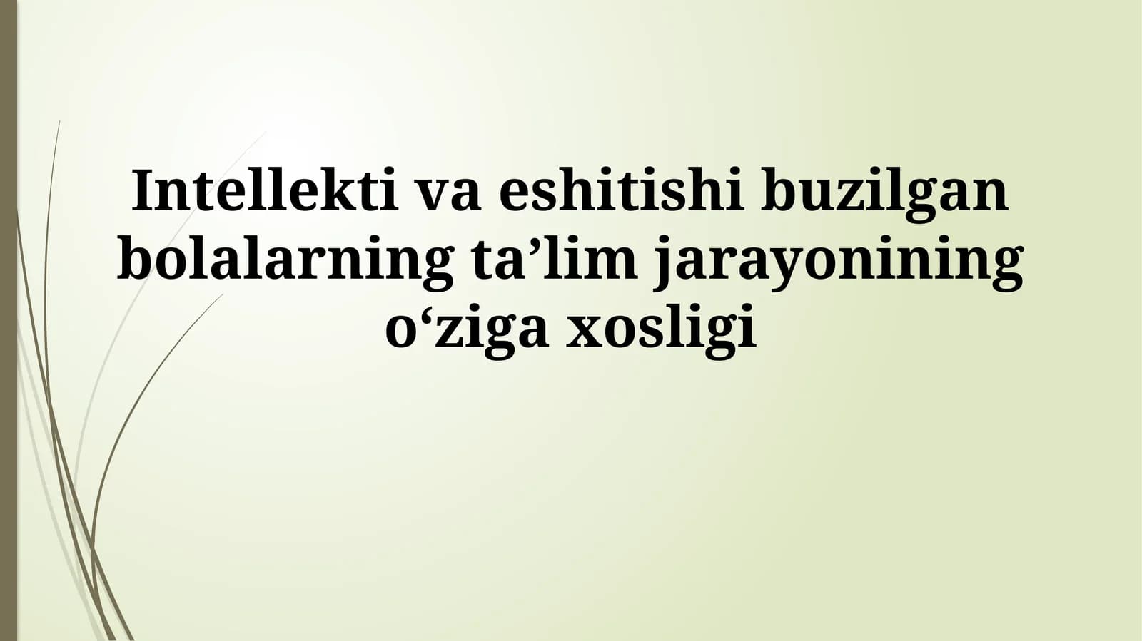 Intellekti va eshitishi buzilgan bolalarning taʼlim jarayoniningoʻzigaxosligi