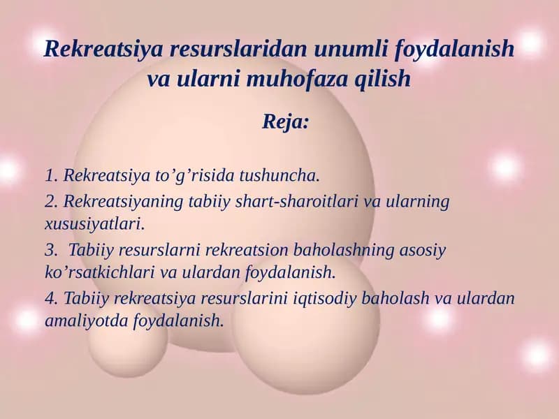 Rekreatsiya resurslaridan unumli foydalanish va ularni muhofaza qilish