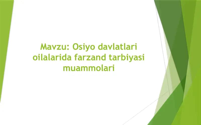 Osiyo davlatlari oilalarida farzand tarbiyasi muammolari
