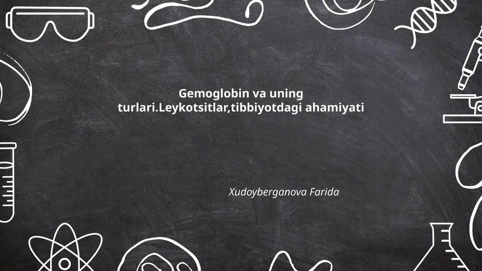 Gemoglobin va uning turlari.Leykotsitlar,tibbiyotdagi ahamiyati