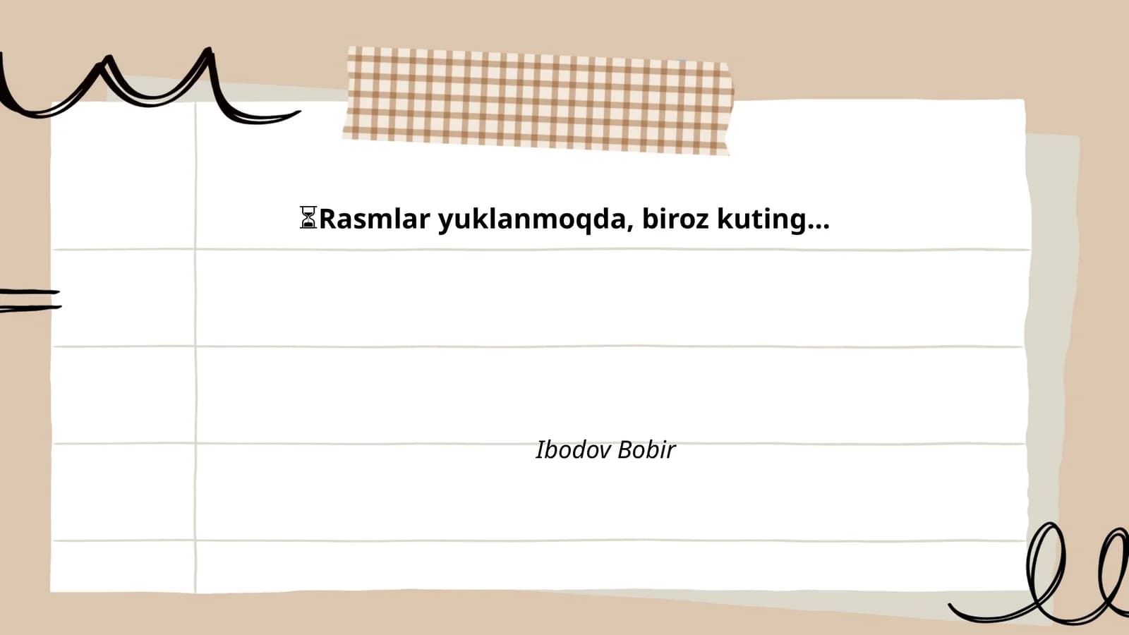 Rasmlar yuklanmoqda, biroz kuting